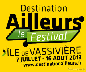 Destination Ailleurs 2013 à Vassivière
